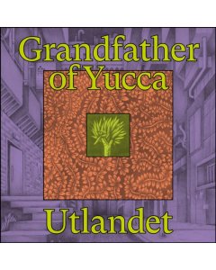 UTLANDET - GRANDFATHER OF YUCCA