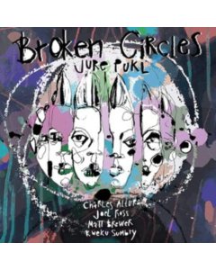 JURE PUKL - BROKEN CIRCLES