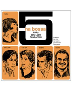 5 Na Bossa - Nara; Edu Lobo; Tamba Trio Leao