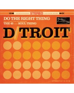 D / TROIT - DO THE RIGHT THING