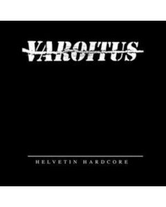 VAROITUS - HELVETIN HARDCORE