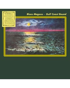 Gulf Coast Bound  - Blues Magoos