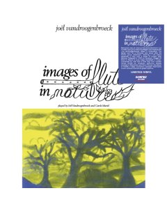 VANDROOGENBROECK,JOEL - IMAGES OF FLUTE IN NATURE
