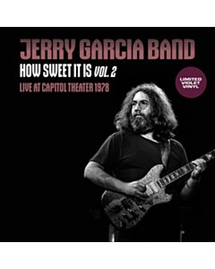 How Sweet It Is Vol. 2 (Live At Capitol Theatre 1978. Fm Broadcast) (Violet Vinyl) - Garcia,Jerry Band