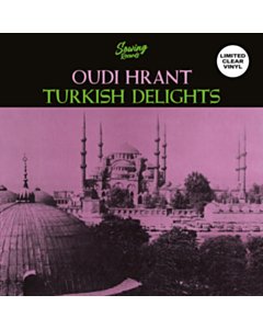 Turkish Delight (Clear Vinyl) - Oudi Hrant