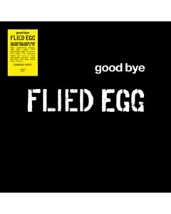 Good Bye - Flied Egg