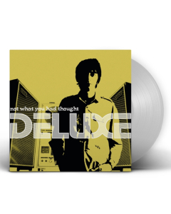 DELUXE - NOT WHAT YOU HAD THOUGHT (SILVER VINYL)