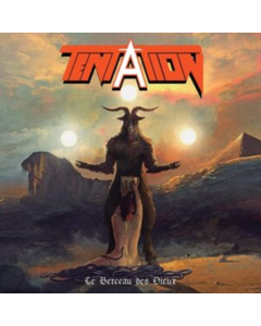 TENTATION - LE BERCEAU DES DIEUX