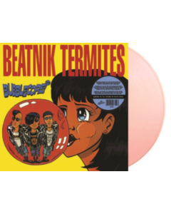 BEATNIK TERMITES - BUBBLECORE