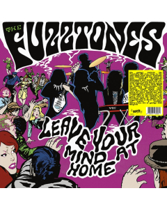 FUZZTONES - LEAVE YOUR MIND AT HOME