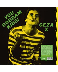 You Goddamn Kids! (Color Vinyl) - Geza X