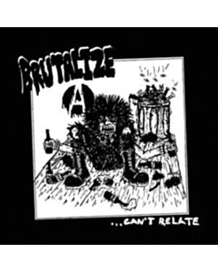 Can'T Relate - Brutalize