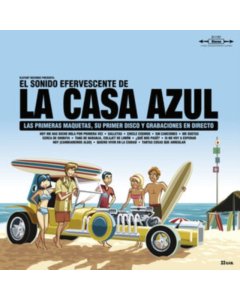LA CASA AZUL - EL SONIDO EFERVESCENTE DE LA CASA AZUL (2LP)