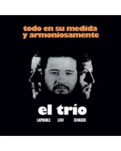 EL TRIO (LAPOUBLE, LEW, CEVASCO) - TODO EN SU MEDIDA Y ARMONIOSAMENTE