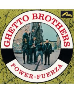 Power-Fuerza - Ghetto Brothers