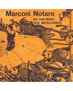 No Sub Reino Dos Metazoarios - Marconi Notaro