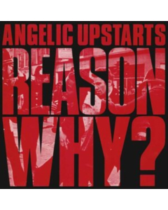 Reason Why? - Angelic Upstarts