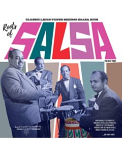 Roots Of Salsa Volume 3: Classic Latin Tunes Become Salsa Hits - Various Artists