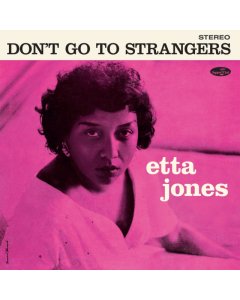 JONES,ETTA - DON'T GO TO STRANGERS (LIMITED EDITION)