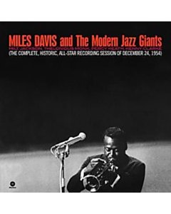 Complete Historic All Star Reconding Dec 24 1954 - Miles; Modern Jazz Giants Davis