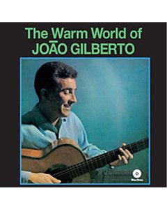 Warm World - Joao Gilberto