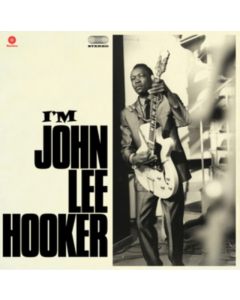 HOOKER,JOHN LEE - I'M JOHN LEE HOOKER PLUS 4 BONUS TRACKS