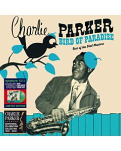 Bird Of Paradise - Best Of The Dial Masters (180G/Green Vinyl) - Charlie Parker