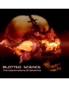 Machinations Of Dementia - Blotted Science