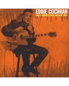 COCHRAN,EDDIE - FOOL'S PARADISE: EARLY AND RARE EDDIE