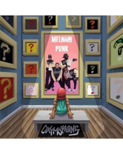 OXYMORRONS - MELANIN PUNK