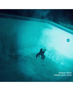 TEENAGE WRIST - CHROME NEON JESUS