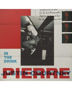 PIERRE,JUSTIN COURTNEY - IN THE DRINK