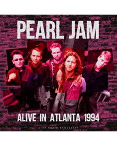 Alive In Atlanta 1994 - Pearl Jam