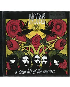 Crow Left Of The Murder - Incubus