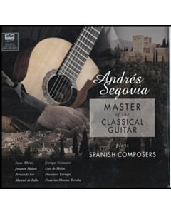 Andres Segovia - Master Of The Classical Guitar Plays Spanish Composers (180G)