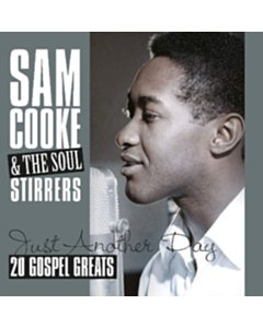 Just Another Day - 20 Gospel Greats (180G) - Sam & Soul Stirrer Cooke
