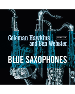 COLEMAN HAWKINS & BEN WEBSTER - BLUE SAXOPHONES (COOL BLUE VINYL)