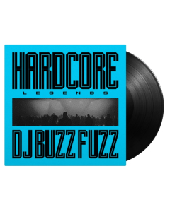 DJ BUZZ FUZZ - HARDCORE LEGENDS (180G)