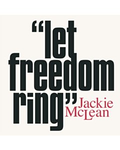 Let Freedom Ring - Jackie Mclean