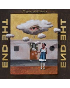 END - WHY DO YOU MOURN