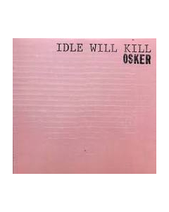 Osker - Idle Will Kill