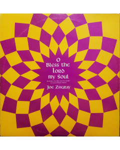 Preowned - Joe Zsigray - O Bless The Lord My Soul