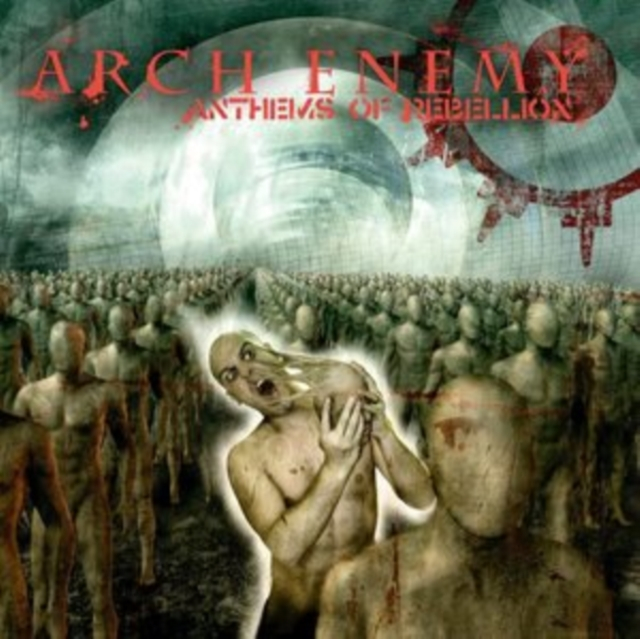 ARCH ENEMY - ANTHEMS OF REBELLION