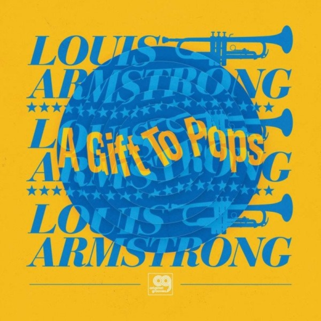 WONDERFUL WORLD OF LOUIS ARMSTRONG ALL STARS - ORIGINAL GROOVES: A GIFT TO POPS (RSD)