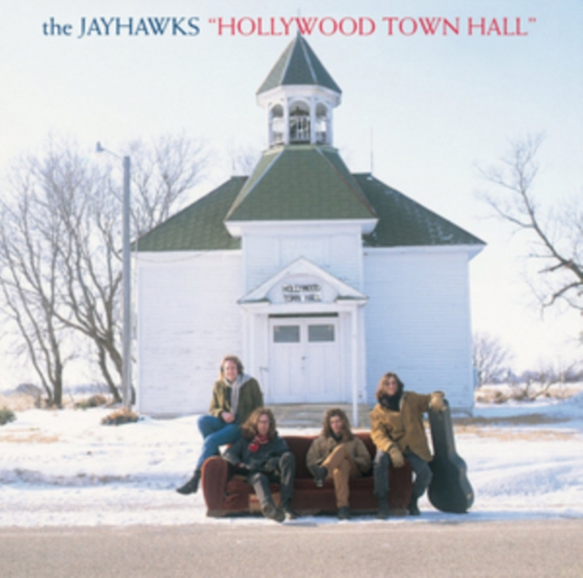 JAYHAWKS - HOLLYWOOD TOWN HALL