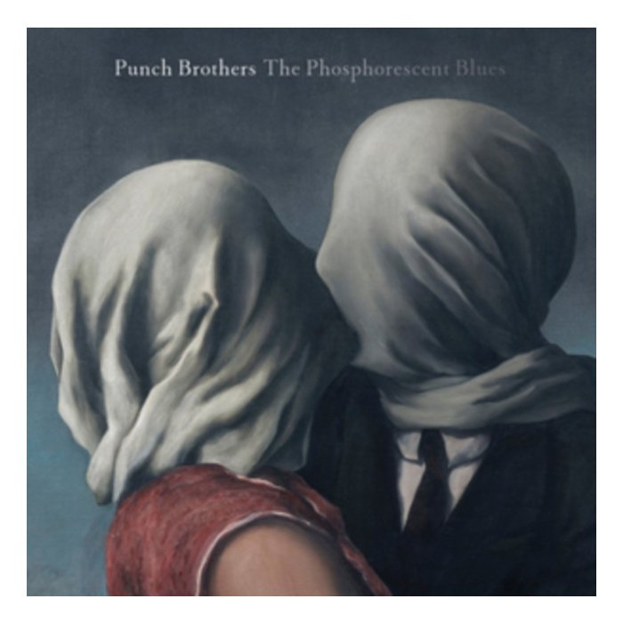 PUNCH BROTHERS - PHOSPHORESCENT BLUES