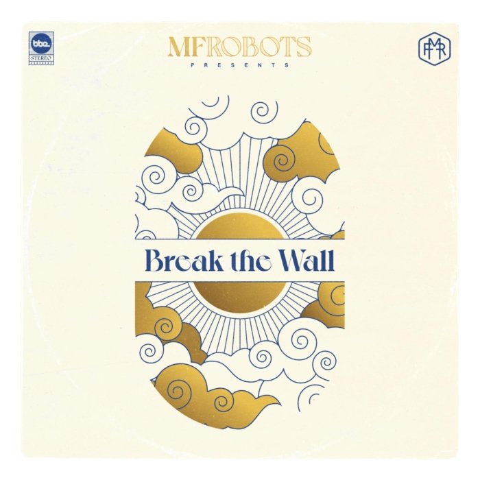 MF ROBOTS - BREAK THE WALL