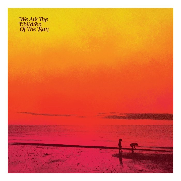 VARIOUS ARTISTS - WE ARE THE CHILDREN OF THE SUN