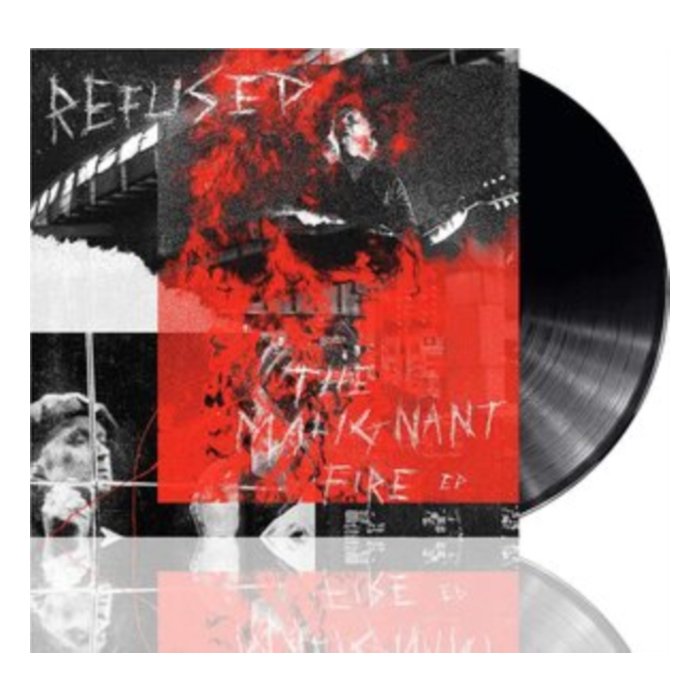 REFUSED - MALIGNANT FIRE - EP