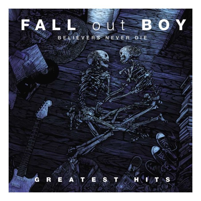 FALL OUT BOY - BELIEVERS NEVER DIE (2LP)